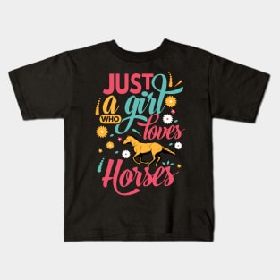 Just a Girl Who Loves Horses Kids T-Shirt